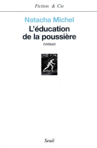 L'éducation de la poussière - Michel Natacha