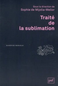 Traité de la sublimation - Mijolla-Mellor Sophie de ; Barzin Nader ; Brun Ann