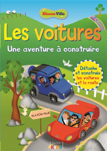 Les voitures, une aventure à construire. Klaxon Ville - Miles Lisa ; Clunes Rebecca ; Antonini Gabriele ;
