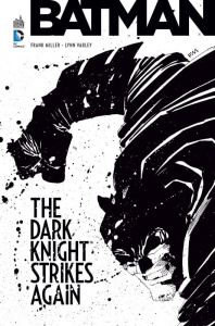 Batman : The dark knight strikes again - Miller Frank ; Varley Lynn