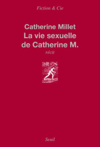 La vie sexuelle de Catherine M. - Millet Catherine ; Leupin Alexandre ; Guinle Jean-