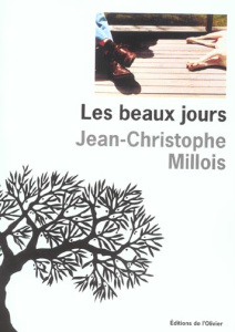 Les beaux jours - Millois Jean-Christophe