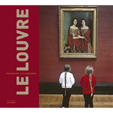 Le Louvre raconté aux enfants - Milovanovic Nicolas