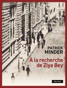 A la recherche de Ziya Bey - Minder Patrick