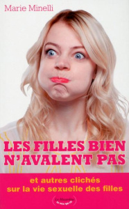 Les filles bien n'avalent pas - Minelli Marie