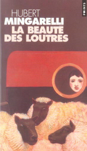 La beauté des loutres - Mingarelli Hubert