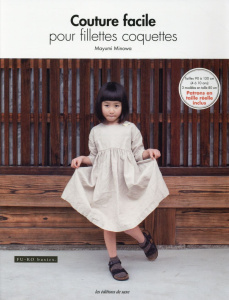 Couture facile pour fillettes coquettes - Minowa Mayumi ; Shirai Yukari ; Watanabe Kana ; Ko