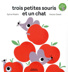 Trois petites souris et un chat. Avec une souris à toucher - Misslin Sylvie ; Dexet Hector