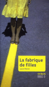 La fabrique de filles. Comment se reproduisent les stéréotypes et les discriminations sexuelles - Mistral Laure