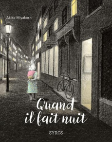 Quand il fait nuit - Miyakoshi Akiko ; Porcar Nadia