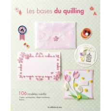 Les bases du quilling - Miyaoka Hiroe ; Yamazaki Teruyo