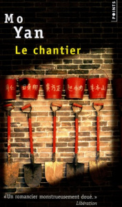 Le chantier - Mo Yan ; Chen-Andro Chantal