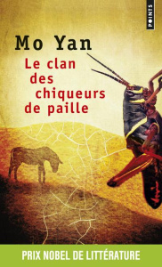 Le clan des chiqueurs de paille - Mo Yan ; Chen-Andro Chantal