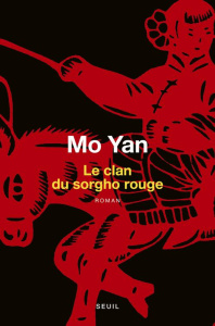 Le clan du sorgho rouge - Mo Yan ; Gentil Sylvie