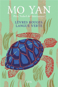 Lèvres rouges, langue verte - Mo Yan ; Chen-Andro Chantal ; Sastourné François
