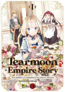 Tearmoon Empire Story (Light Novel) Tome 1 : La princesse sur la guillotine - Mochitsuki Nozomu