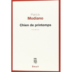 Chien de printemps - Modiano Patrick