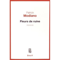 Fleurs de ruine - Modiano Patrick