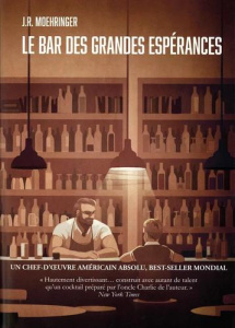 Le bar des grandes espérances - Moehringer J. R. ; Gillyboeuf Thierry