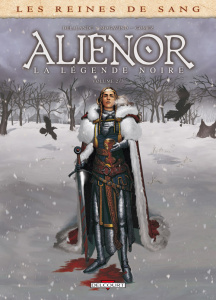 Les reines de sang : Aliénor, la légende noire. Tome 2 - Mogavino Simona ; Delalande Arnaud ; Gomez Carlos