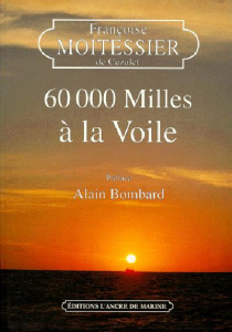 60 000 milles à la voil - Moitessier De Cazalet Françoise
