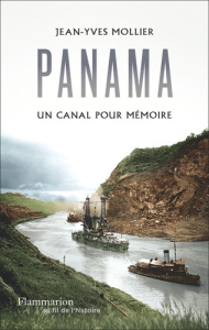Panama. Un canal pour mémoire - Mollier Jean-Yves