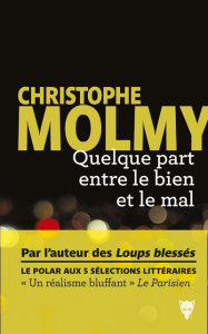 Quelque part entre le bien et le mal - Molmy Christophe