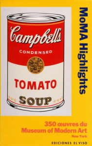 MoMA Highlights. 350 oeuvres du Museum of Modern Art, New York, 3e édition revue et augmentée - Heliczer Cassandra