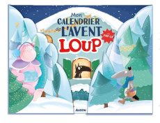 Mon calendrier de l'avent Loup en pop-up. Avec un super livret - Lallemand Orianne ; Thuillier Eléonore