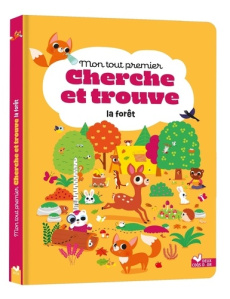Mon tout premier cherche et trouve la forêt - Staron Bérengère