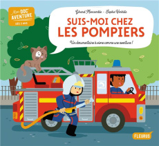 Suis-moi chez les pompiers - Moncomble Gérard ; Verhille Sophie