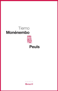 Peuls - Monénembo Tierno