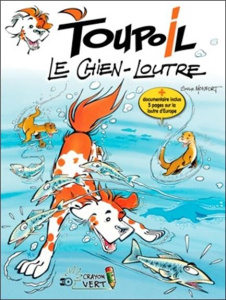 Toupoil Tome 1 : Le chien-loutre - Monfort Serge