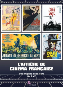 L'affiche de cinéma française des origines à nos jours de A à Z - Monier Claude