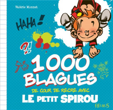 1 000 blagues de cour de récré avec le petit Spirou - Monnet Valérie