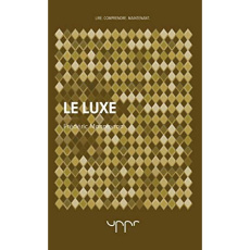 Le luxe - Monneyron Frédéric