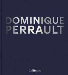 Monographie illustrée - Perrault Dominique ; Léger Nina ; Chassey Eric de