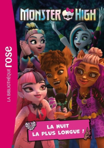 Monster High Tome 8 : La nuit la plus longue ! - MATTEL