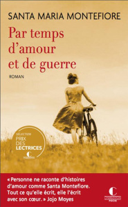 Par temps d'amour et de guerre - Montefiore Santa ; Luc Elisabeth