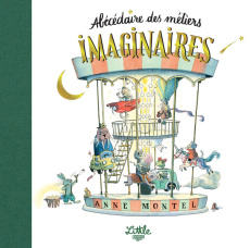 L'abécédaire des métiers imaginaires - Montel Anne