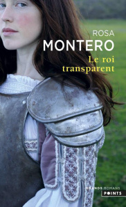 Le Roi transparent - Montero Rosa ; Chirousse Myriam
