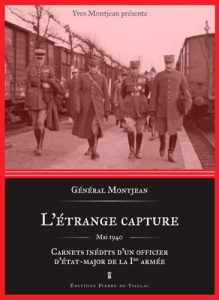 L'étrange capture, mai 1940. Carnets inédits d'un officier d'état-major de la Ire armée - Montjean Yves