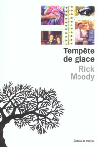 Tempête de glace - Moody Rick ; Lederer Michel