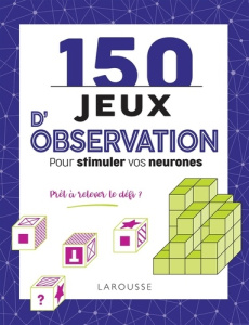 150 jeux d'observation pour stimuler vos neurones - Moore Gareth ; Abolivier Caroline