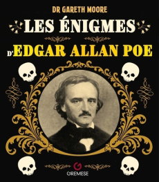 Les énigmes d'Edgar Allan Poe. Plus de 120 énigmes pleines de mystères et de fantaisie - Moore Gareth