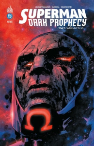 Superman Dark Prophecy Tome 3 - Mora Dan ; Williamson Joshua