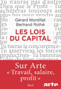 Les lois du capital - Mordillat Gérard ; Rothé Bertrand