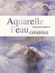 Aquarelle l'eau créatrice - Morelle Jean-Louis