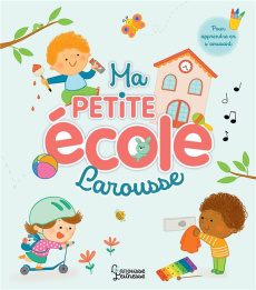 Ma petite école Larousse - Létoré Anne ; Morey Marie