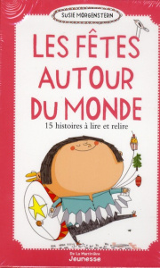 Les fêtes autour du monde, 15 histoires à lire et relire. 5 volumes - Morgenstern Susie